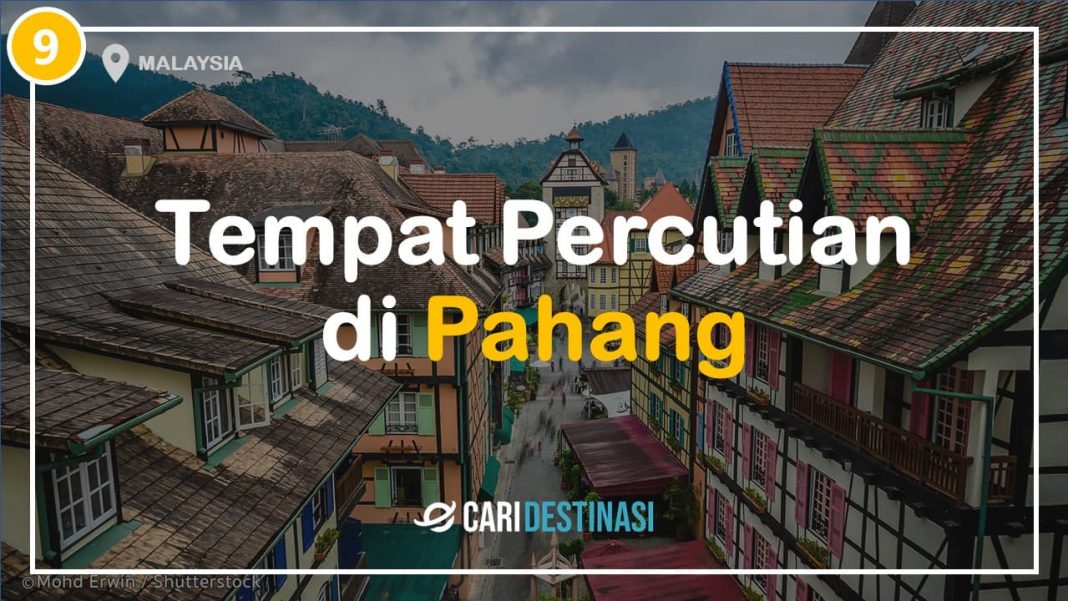 257+ Tempat Menarik di MALAYSIA Paling Popular 2021 Untuk Dilawati