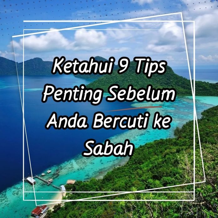 tips melancong ke Sabah