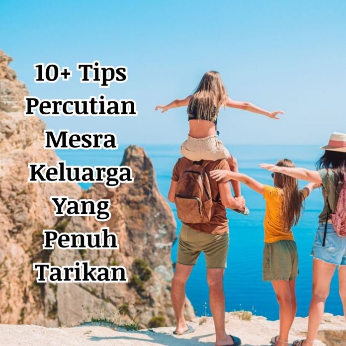 tips percutian mesra keluarga